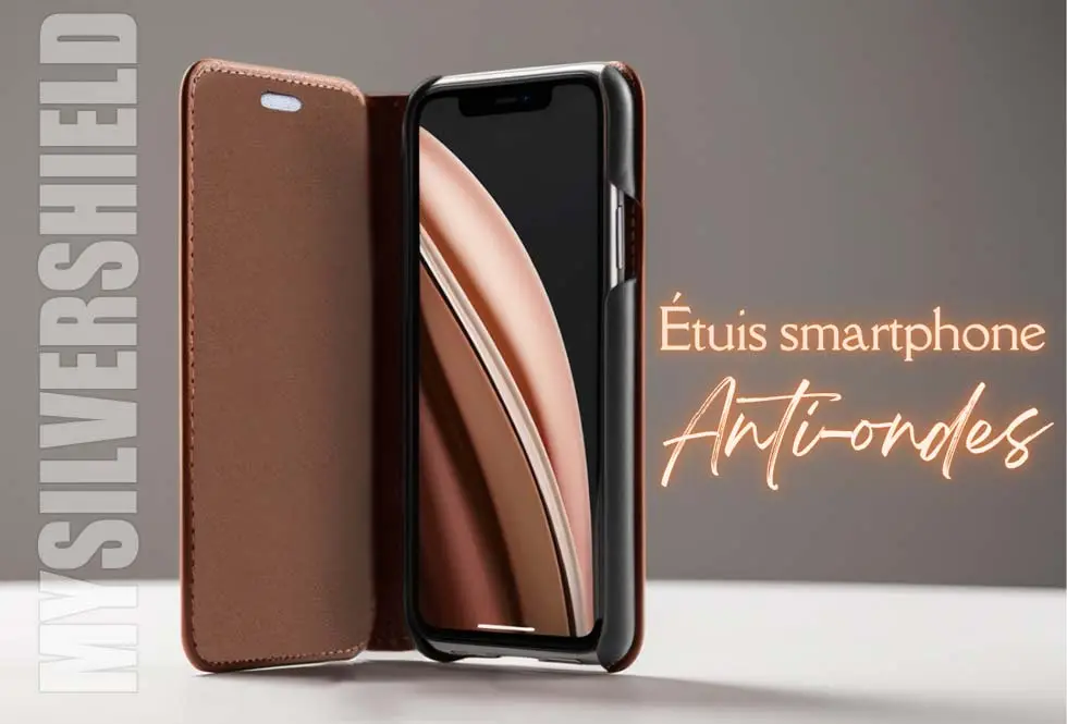 &eacute;tuis smartphone anti-ondes
